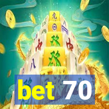 bet 70